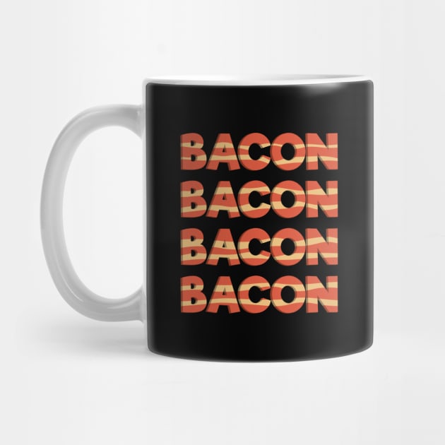Bacon Bacon Bacon Bacon by Shinsen Merch
